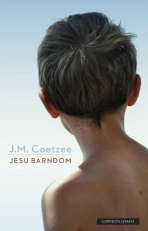 Jesu Barndom Av J.M. Coetzee
