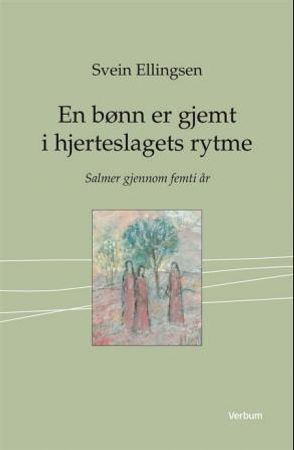 En bønn er gjemt i hjerteslagets rytme Innbundet