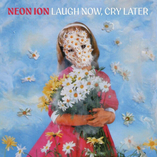 Neon Ion Laugh Now Cry Later CD