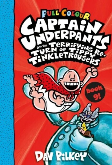 Captain Underpants and the Terrifying Return of Tippy Tinkletrousers Full Colour Edition (Book 9) av Dav Pilkey Captain Underpants and the Terrifying Return of Tippy Tinkletrousers Full Colour Edition (Book 9) av Dav Pilkey