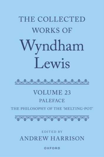 The Collected Works of Wyndham Lewis: Paleface