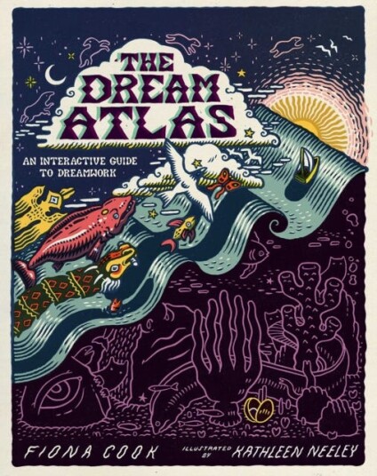 The Dream Atlas  An Interactive Guide to Dreamwork
