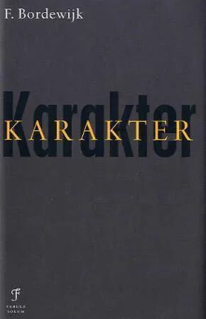 Karakter Av F. Bordewijk Karakter Av F. Bordewijk