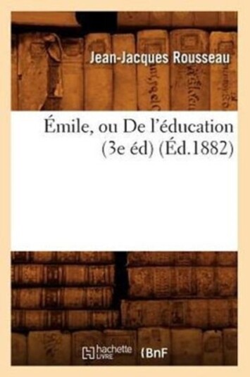 ?mile Ou de l'?ducation 3e ?d ?d.1882
