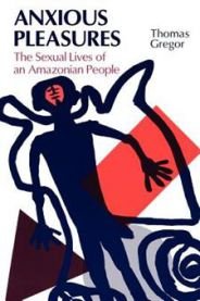 Anxious Pleasures: The Sexual Lives of an Amazonian People (Pocket) Pent brukt bok uten markeringer