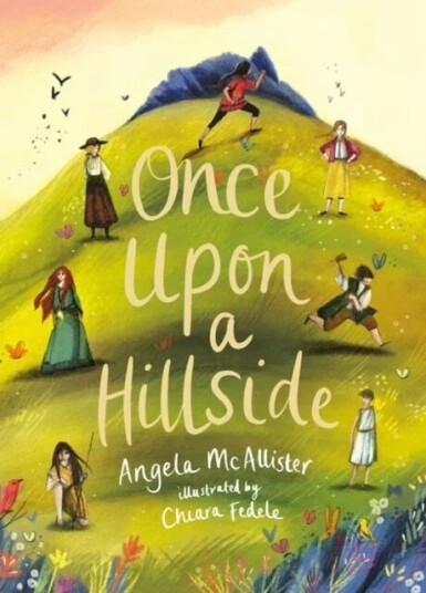 Once Upon A Hillside Av Angela Mcallister Once Upon A Hillside Av Angela Mcallister