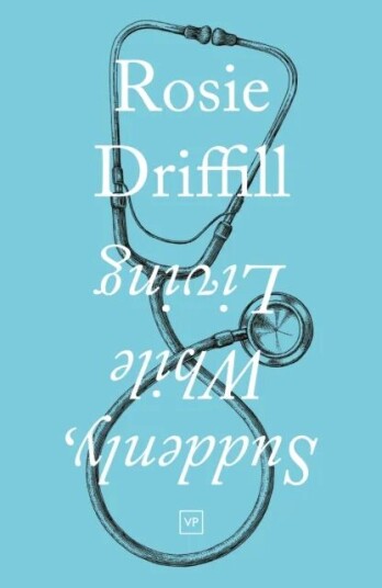 Suddenly, While Living Av Rosie Driffill Suddenly, While Living Av Rosie Driffill