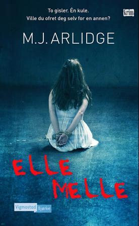 Elle melle av M.J. Arlidge