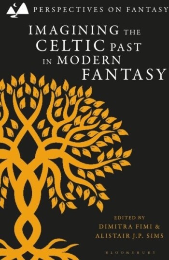 Imagining the Celtic Past in Modern Fantasy