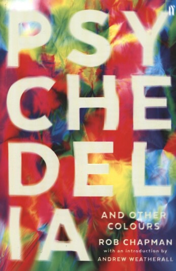 Psychedelia And Other Colours Av Rob Chapman