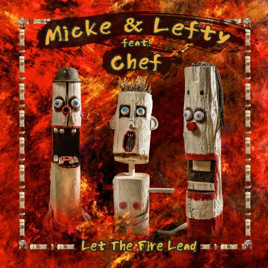 Micke & Lefty Featuring Chef Let The Fire Lead LP/Vinyl Micke & Lefty Featuring Chef Let The Fire Lead LP/Vinyl