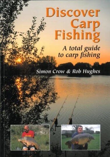 Discover Carp Fishing: a Total Guide to Carp Fishing av Simon Crow, Rob Hughes