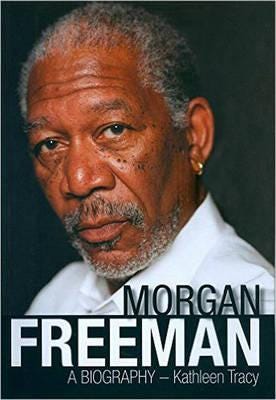 Morgan Freeman: A Biography