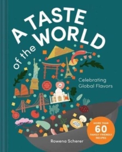A Taste Of The World Av Rowena Scherer
