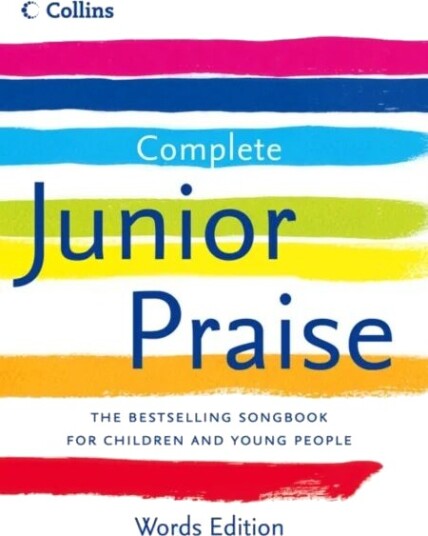 Complete Junior Praise: : Words Edition
