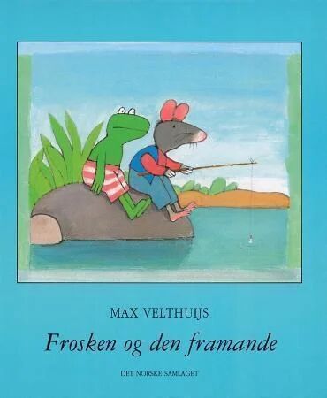 Frosken Og Den Framande Av Max Velthuijs Frosken Og Den Framande Av Max Velthuijs