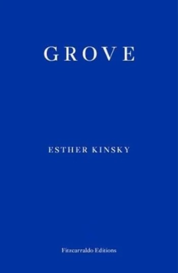 Grove Av Esther Kinsky