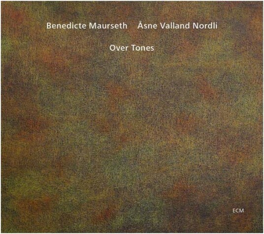 Benedicte Maurseth, Åsne Valland Nordli Over Tones CD Benedicte Maurseth, Åsne Valland Nordli Over Tones CD