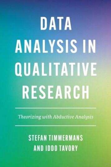 Data Analysis In Qualitative Research Av Stefan Timmermans, Iddo Tavory