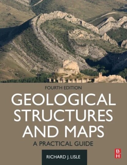 Geological Structures And Maps Av Richard J. (Department Of Earth Sciences University Of Wales Cardiff Uk) Lisle