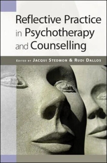 Reflective Practice In Psychotherapy And Counselling Av Jacqui Stedmon, Rudi Dallos