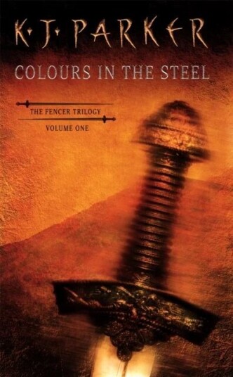 Colours In The Steel av K. J. Parker