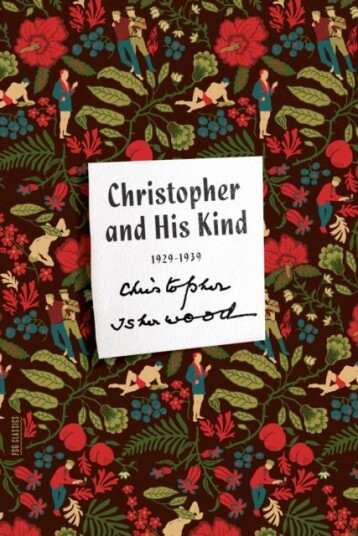 Christopher and His Kind A Memoir, 19291939 Christopher and His Kind A Memoir, 19291939