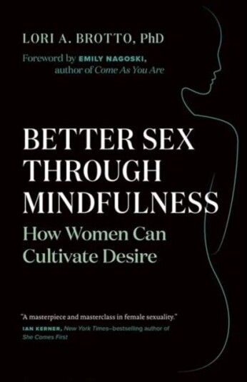 Better Sex Through Mindfulness Av Lori A. Brotto