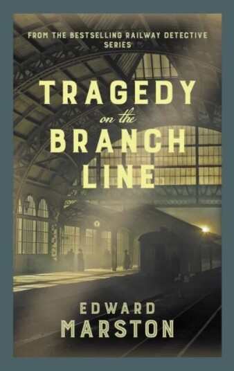 Tragedy On The Branch Line Av Edward Marston