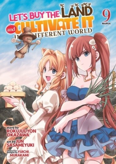 Let's Buy the Land and Cultivate It in a Different World Manga Vol. 9 Let's Buy the Land and Cultivate It in a Different World Manga Vol. 9