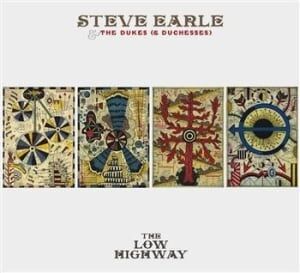 Earle Steve & The Dukes (& Duchess - The Low Highway (Deluxe) Earle Steve & The Dukes (& Duchess - The Low Highway (Deluxe)