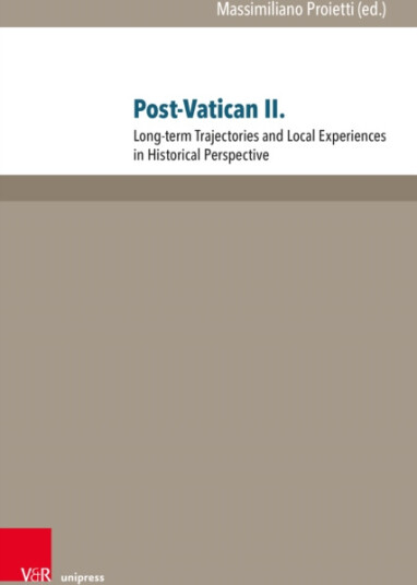 PostVatican II. Longterm Trajectories and Local Experiences in Historical Perspective