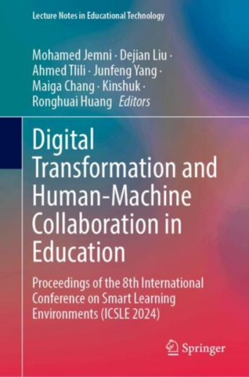 Digital Transformation and HumanMachine Collaboration in Education  Proceedings of the 8th International Conference on Smart Learning Environments ICSLE 2024