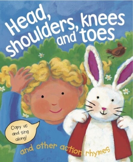 Head, Shoulders, Knees and Toes and Other Action Rhymes Head, Shoulders, Knees and Toes and Other Action Rhymes