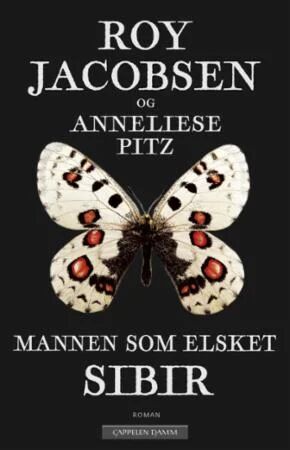 Mannen som elsket Sibir - Eventyr av Fritz Dörries, Cappelen Damm