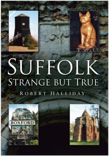 Suffolk Strange But True Av Robert Halliday