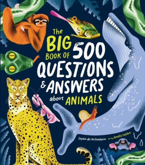 The Big Book of 500 Questions & Answers about Animals The Big Book of 500 Questions & Answers about Animals