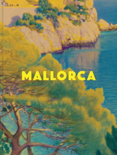 Mallorca The Definitive Poster Art Collection