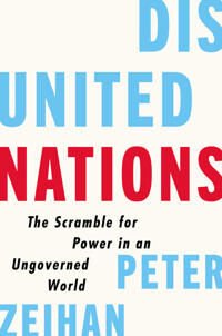 Disunited Nations Av Peter Zeihan Disunited Nations Av Peter Zeihan
