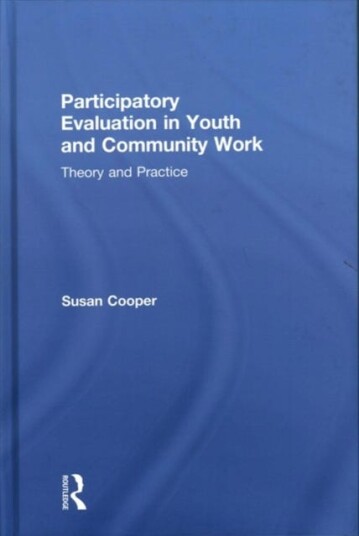 Participatory Evaluation In Youth And Community Work Av Susan Cooper