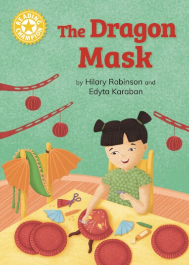 Reading Champion: The Dragon Mask  Independent Reading Yellow 3
