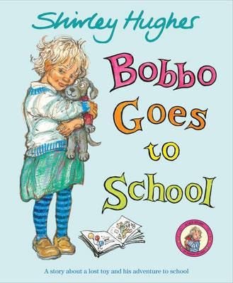 Bobbo Goes To School Av Shirley Hughes