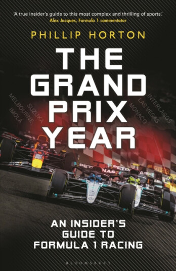 Grand Prix Year An Insider's Guide to Formula 1 Racing Grand Prix Year An Insider's Guide to Formula 1 Racing