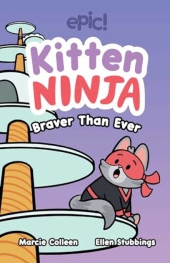 Kitten Ninja Braver Than Ever Kitten Ninja Braver Than Ever