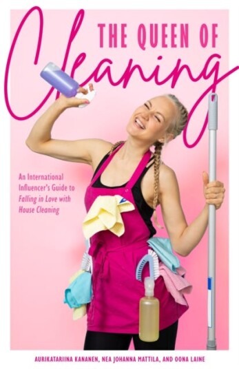 Happiness Cleaning How to Embrace the Mess and Love the Cleanup