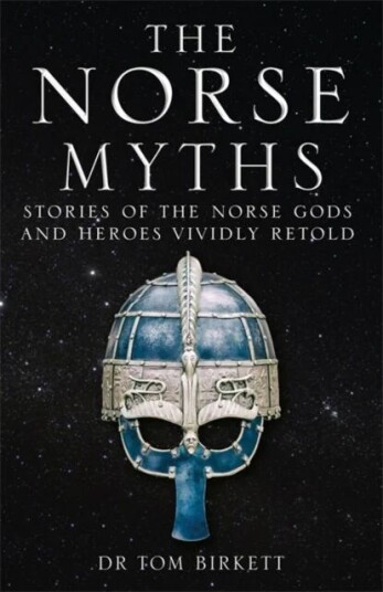 The Norse Myths Av Dr Tom Birkett The Norse Myths Av Dr Tom Birkett