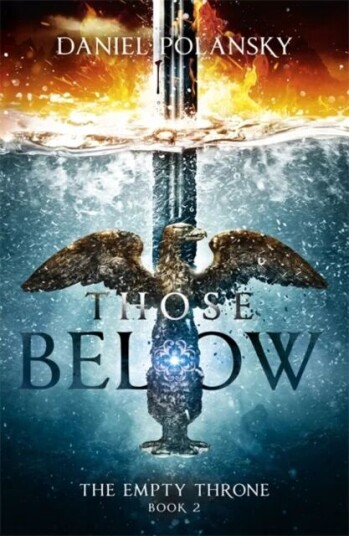 Those Below: The Empty Throne Book 2 Av Daniel Polansky