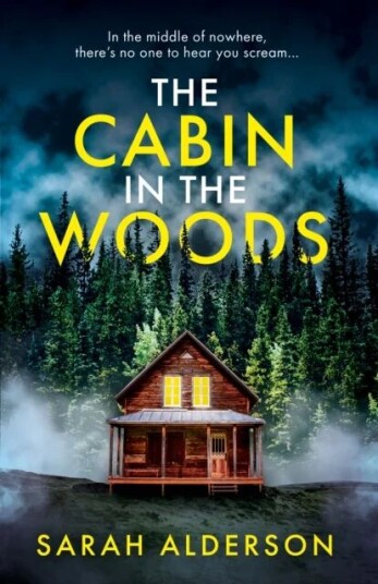 The Cabin In The Woods Av Sarah Alderson