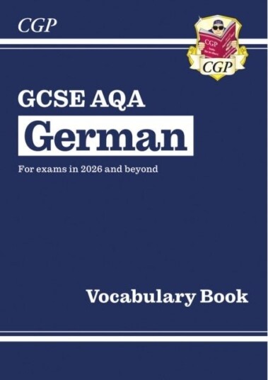 New GCSE German AQA Vocabulary Book for exams from 2026 New GCSE German AQA Vocabulary Book for exams from 2026