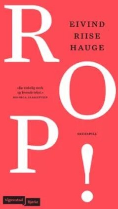 Rop! Av Eivind Riise Hauge
